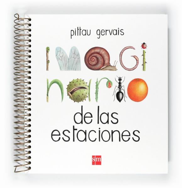 IMAGINARIO DE LAS ESTACIONES | 9788467549737 | PITTAU, FRANCESCO; GERVAIS, BERNADETTE | Librería Castillón - Comprar libros online Aragón, Barbastro