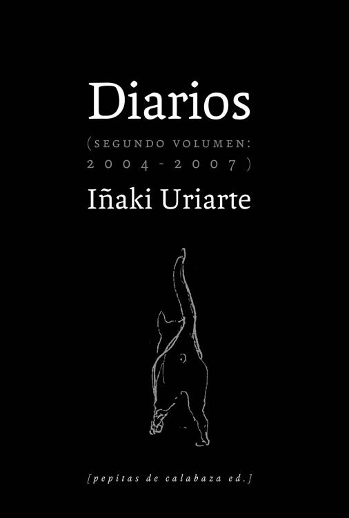 DIARIOS 2004-2007 VOL.2 | 9788493834999 | URIARTE, IÑAKI | Librería Castillón - Comprar libros online Aragón, Barbastro