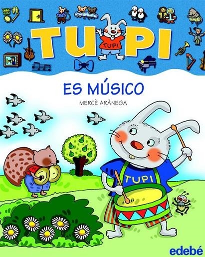 TUPI ÉS MÚSICO (LETRA DE PALO) | 9788423684205 | ARÀNEGA ESPANYOL, MERCE | Librería Castillón - Comprar libros online Aragón, Barbastro