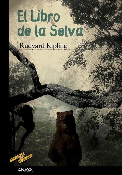 LIBRO DE LA SELVA, EL - TUS LIBROS SELECCION | 9788466795203 | KIPLING, RUDYARD | Librería Castillón - Comprar libros online Aragón, Barbastro