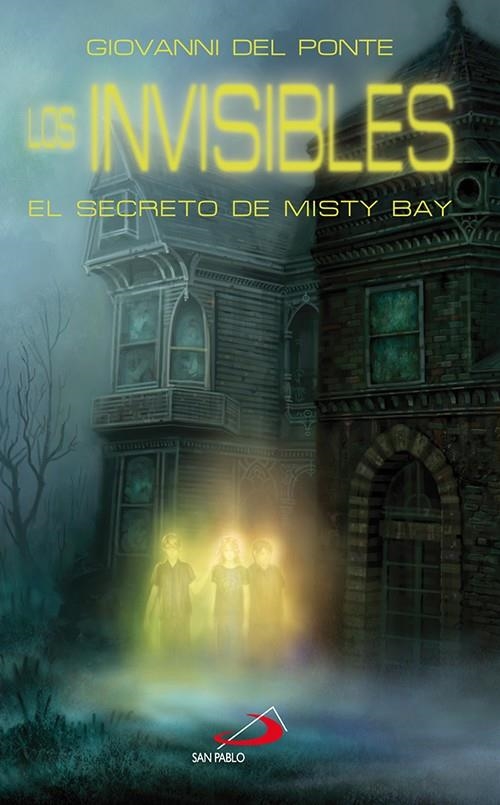 SECRETO DE MISTY BAY, EL - LOS INVISIBLES 1 | 9788428538985 | DEL PONTE, GIOVANNI | Librería Castillón - Comprar libros online Aragón, Barbastro