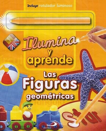 FIGURAS GEOMÉTRICAS, LAS - ILUMINA Y APRENDE | 9788428537933 | VV.AA. | Librería Castillón - Comprar libros online Aragón, Barbastro