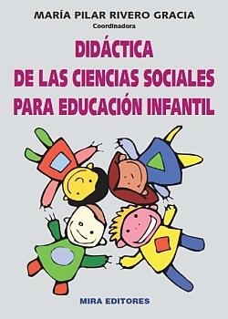 DIDÁCTICA DE LAS CIENCIAS SOCIALES PARA EDUCACIÓN INFANTIL | 9788484653714 | RIVERO GRACIA, MARIA PILAR | Librería Castillón - Comprar libros online Aragón, Barbastro