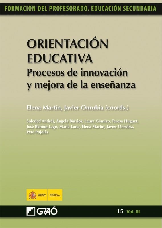 ORIENTACIÓN EDUCATIVA : PROCESOS DE INNOVACIÓN Y MEJORA DE LA ENSEÑANZA | 9788499800844 | MARTÍN, ELENA; ONRUBIA, JAVIER (COORD.) | Librería Castillón - Comprar libros online Aragón, Barbastro