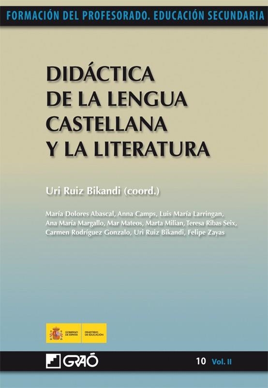 LENGUA CASTELLANA Y LITERATURA : DIDÁCTICA Y PRÁCTICA DOCENTE | 9788499800868 | RUIZ BIKANDI, URI (COORD.) | Librería Castillón - Comprar libros online Aragón, Barbastro