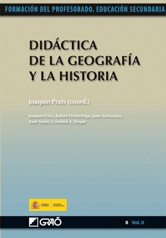 DIDÁCTICA DE LA GEOGRAFÍA Y LA HISTORIA | 9788499800899 | PRATS, JOAQUÍN (COORD.) | Librería Castillón - Comprar libros online Aragón, Barbastro