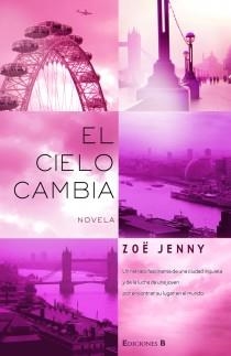 CIELO CAMBIA, EL | 9788466647656 | JENNY, ZOË | Librería Castillón - Comprar libros online Aragón, Barbastro