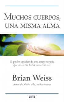 MUCHOS CUERPOS, UNA MISMA ALMA | 9788498725827 | WEISS, BRIAN L. | Librería Castillón - Comprar libros online Aragón, Barbastro