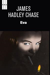 EVA | 9788490061466 | HADLEY CHASE, JAMES | Librería Castillón - Comprar libros online Aragón, Barbastro