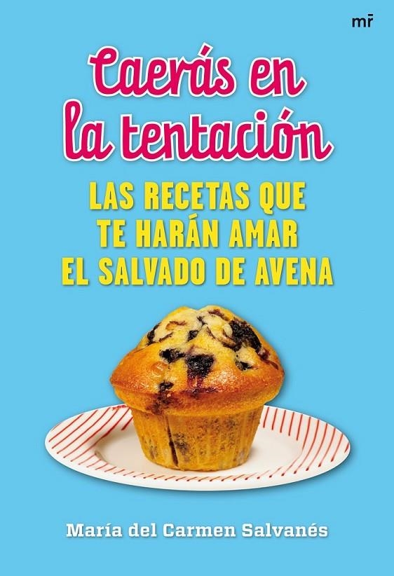 CAERÁS EN LA TENTACIÓN | 9788427038097 | SALVANÉS ORDUÑA, MARÍA DEL CARMEN | Librería Castillón - Comprar libros online Aragón, Barbastro