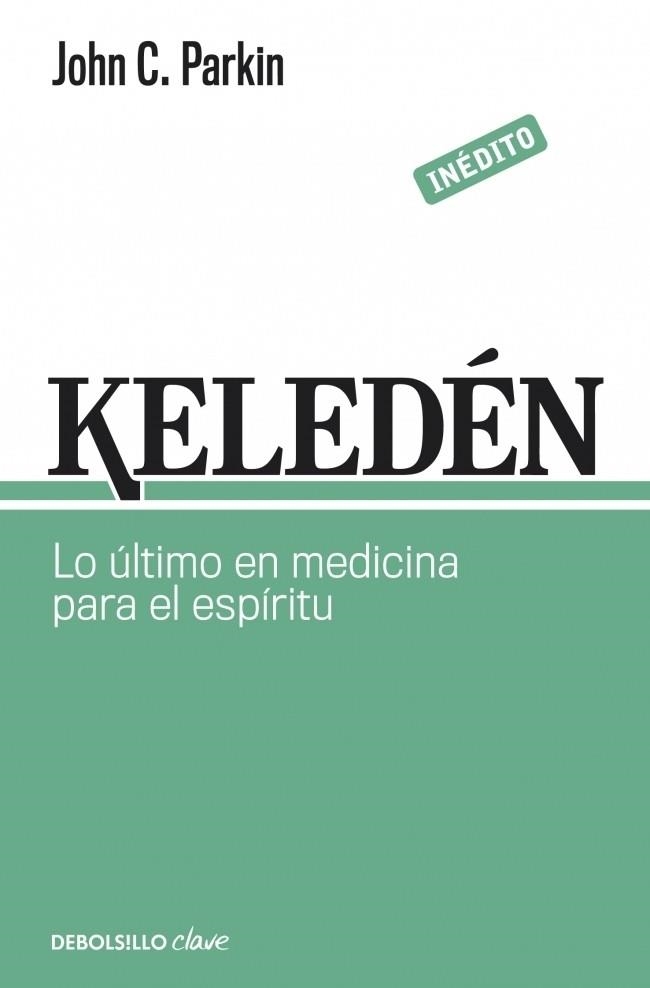 KELEDEN, LO ULTIMO EN MEDICINA PARA EL ESPIRITU | 9788499893860 | PARKIN, JOHN C. | Librería Castillón - Comprar libros online Aragón, Barbastro