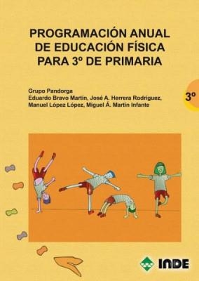 PROGRAMACIÓN ANUAL DE EDUCACIÓN FÍSICA PARA 3º DE PRIMARIA | 9788497291484 | BRAVO MARTÍN, EDUARDO Y OTROS | Librería Castillón - Comprar libros online Aragón, Barbastro