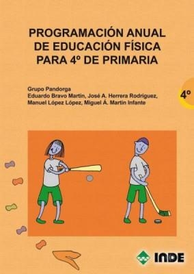 PROGRAMACIÓN ANUAL DE EDUCACIÓN FÍSICA PARA 4º DE PRIMARIA | 9788497291491 | BRAVO MARTÍN, EDUARDO Y OTROS | Librería Castillón - Comprar libros online Aragón, Barbastro