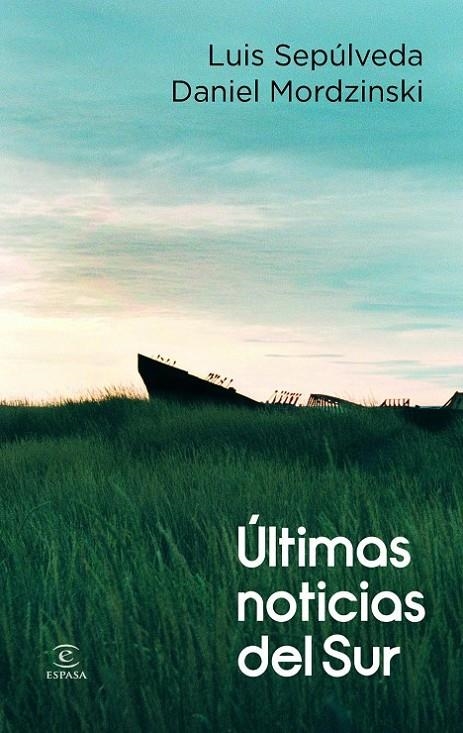 ÚLTIMAS NOTICIAS DEL SUR | 9788467038781 | SEPÚLVEDA, LUIS; MORDZINSKI, DANI | Librería Castillón - Comprar libros online Aragón, Barbastro