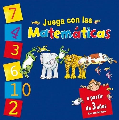 JUEGA CON LAS MATEMÁTICAS | 9788479429058 | Van der Meer, Ron | Librería Castillón - Comprar libros online Aragón, Barbastro