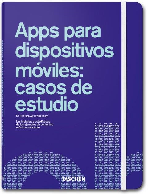 APPS PARA DISPOSITIVOS MOVILES : CASOS DE ESTUDIO | 9783836528832 | FORD, ROB Y OTROS | Librería Castillón - Comprar libros online Aragón, Barbastro