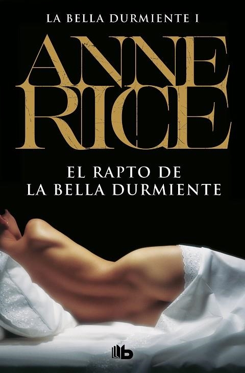 El rapto de la Bella Durmiente (Saga de la Bella Durmiente 1) | 9788498725650 | Anne Rice | Librería Castillón - Comprar libros online Aragón, Barbastro