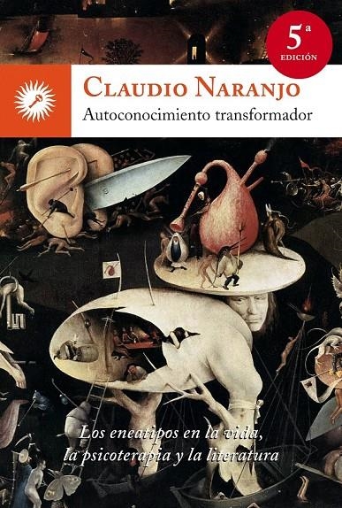 AUTOCONOCIMIENTO TRANSFORMADOR | 9788495496805 | NARANJO, CLAUDIO | Librería Castillón - Comprar libros online Aragón, Barbastro