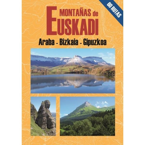 MONTAÑAS DE EUSKADI : ARABA - BIZKAIA - GIPUZKOA | 9788495368584 | GANUZA, RUFO; SANZ DE ACEDO, ALICIA | Librería Castillón - Comprar libros online Aragón, Barbastro