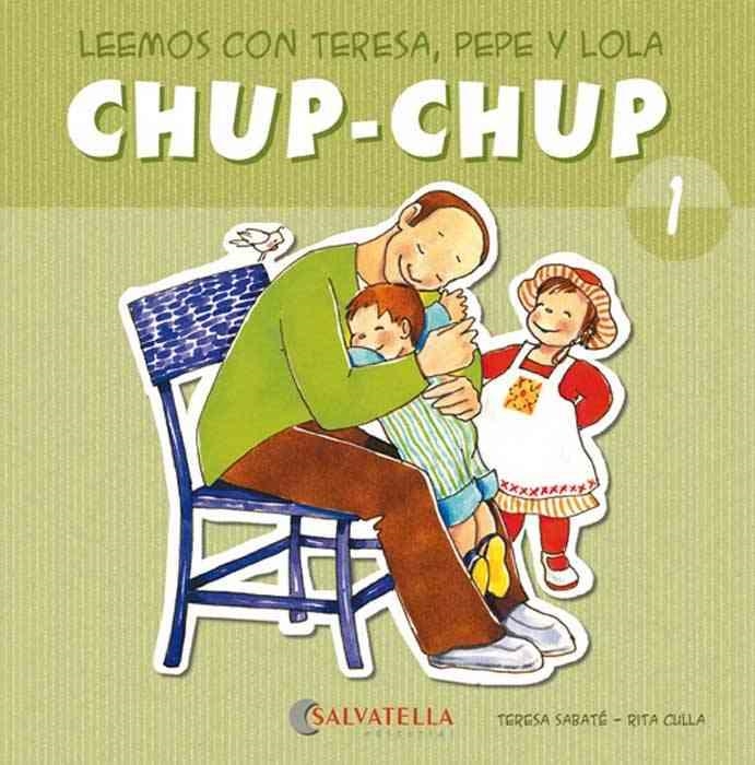 CHUP-CHUP 1 | 9788484126041 | SABATÉ RODIÉ, TERESA | Librería Castillón - Comprar libros online Aragón, Barbastro