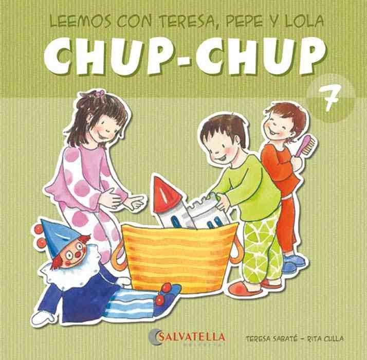 CHUP-CHUP 7 | 9788484126102 | SABATÉ RODIÉ, TERESA | Librería Castillón - Comprar libros online Aragón, Barbastro