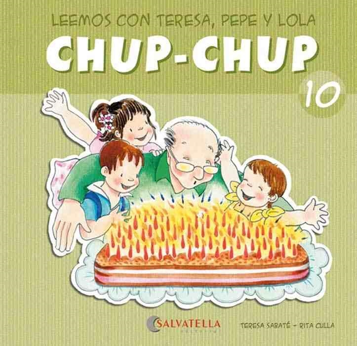 CHUP-CHUP 10 | 9788484126133 | SABATÉ RODIÉ, TERESA | Librería Castillón - Comprar libros online Aragón, Barbastro