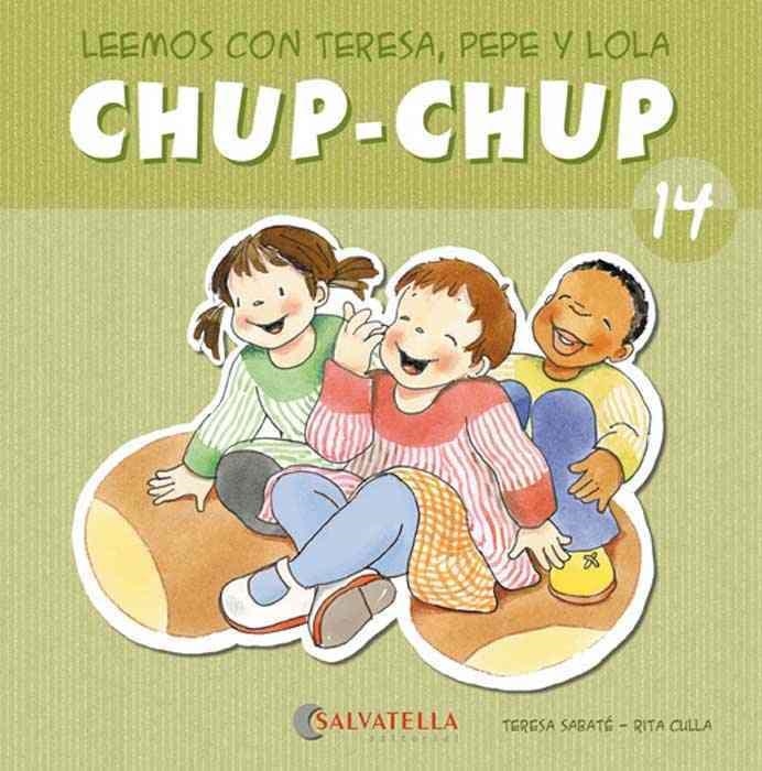 CHUP-CHUP 14 | 9788484126171 | SABATÉ RODIÉ, TERESA | Librería Castillón - Comprar libros online Aragón, Barbastro