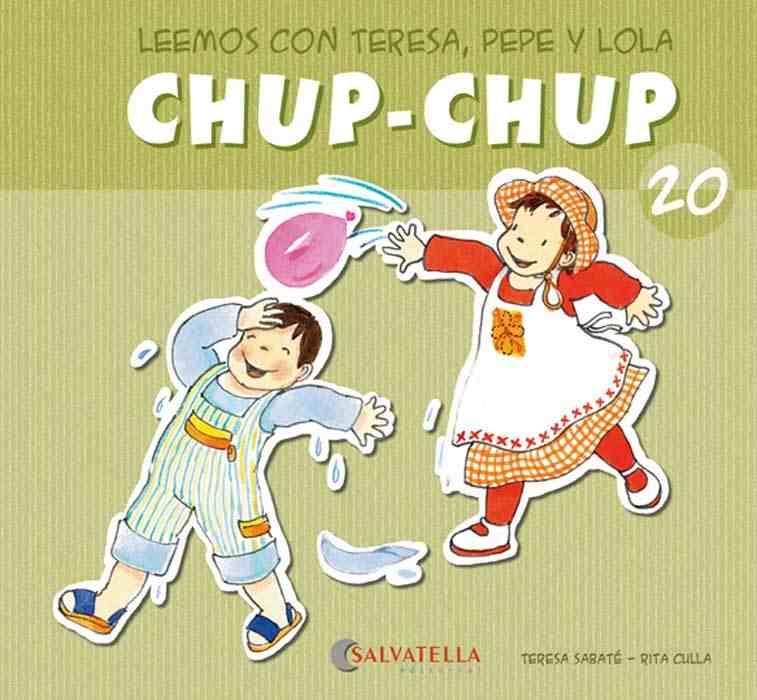 CHUP-CHUP 20 | 9788484126232 | SABATÉ RODIÉ, TERESA | Librería Castillón - Comprar libros online Aragón, Barbastro