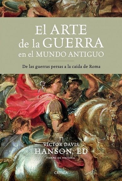 ARTE DE LA GUERRA EN EL MUNDO ANTIGUO, EL | 9788498922967 | DAVIS HANSON, VICTOR | Librería Castillón - Comprar libros online Aragón, Barbastro