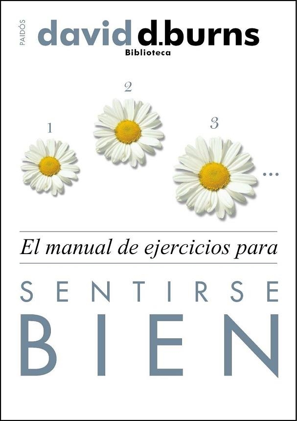 MANUAL DE EJERCICIOS PARA SENTIRSE BIEN, EL | 9788449326646 | BURNS, DAVID D. | Librería Castillón - Comprar libros online Aragón, Barbastro