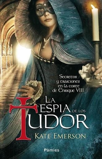 ESPÍA DE LOS TUDOR, LA | 9788496952935 | EMERSON, KATE | Librería Castillón - Comprar libros online Aragón, Barbastro