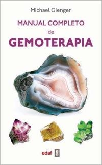 MANUAL COMPLETO DE GEMOTERAPIA | 9788441430822 | GIENGER, MICHAEL | Librería Castillón - Comprar libros online Aragón, Barbastro