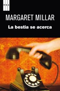 BESTIA SE ACERCA, LA | 9788490061480 | MILLAR, MARGARET | Librería Castillón - Comprar libros online Aragón, Barbastro