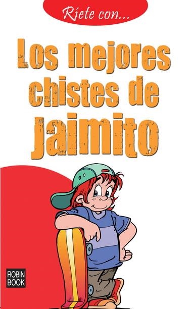 RÍETE CON… LOS MEJORES CHISTES DE JAIMITO | 9788499171920 | ANÓNIMO | Librería Castillón - Comprar libros online Aragón, Barbastro