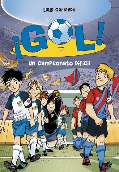 GOL 13. UN CAMPEONATO DIFÍCIL | 9788484418986 | LUIGI, GARLANDO | Librería Castillón - Comprar libros online Aragón, Barbastro