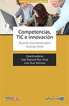 COMPETENCIAS, TIC E INNOVACIÓN | 9788467659436 | RUIZ PALMERO, JULIO; RÍOS ARIZA JOSÉ MANUEL | Librería Castillón - Comprar libros online Aragón, Barbastro