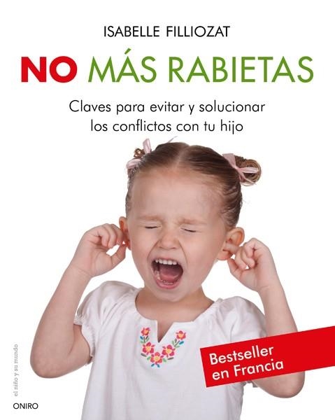 NO MÁS RABIETAS | 9788497545846 | FILLIOZAT, ISABELLE | Librería Castillón - Comprar libros online Aragón, Barbastro