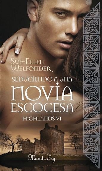 SEDUCIENDO A UNA NOVIA ESCOCESA - HIGHLANDS 6 | 9788483653104 | WELFONDER, SUE-ELLEN | Librería Castillón - Comprar libros online Aragón, Barbastro