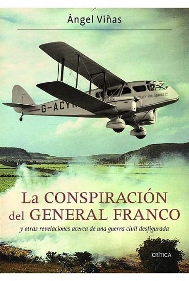 CONSPIRACIÓN DEL GENERAL FRANCO, LA | 9788498923360 | VIÑAS, ÁNGEL | Librería Castillón - Comprar libros online Aragón, Barbastro