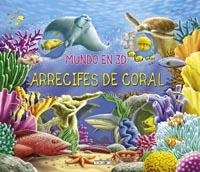 ARRECIFES DE CORAL - MUNDO EN 3D | 9788499136929 | VV.AA. | Librería Castillón - Comprar libros online Aragón, Barbastro