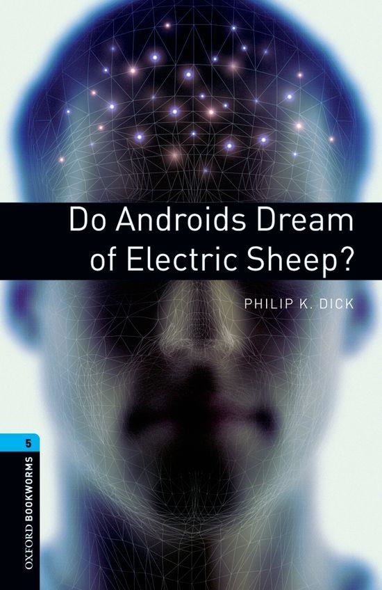 DO ANDROIDS DREAM ? ED 08 - OBL5 | 9780194792226 | DICK, PHILIP K. | Librería Castillón - Comprar libros online Aragón, Barbastro