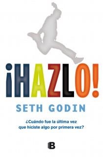 HAZLO! | 9788466649759 | GODIN, SETH | Librería Castillón - Comprar libros online Aragón, Barbastro