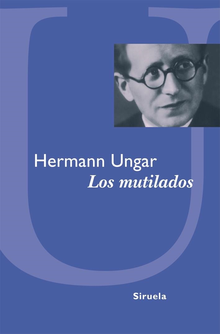 MUTILADOS, LOS | 9788498415896 | UNGAR, HERMANN | Librería Castillón - Comprar libros online Aragón, Barbastro