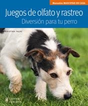 JUEGOS DE OLFATO Y RASTREO : DIVERSIÓN PARA TU PERRO | 9788425520013 | FALKE, KRISTINA | Librería Castillón - Comprar libros online Aragón, Barbastro