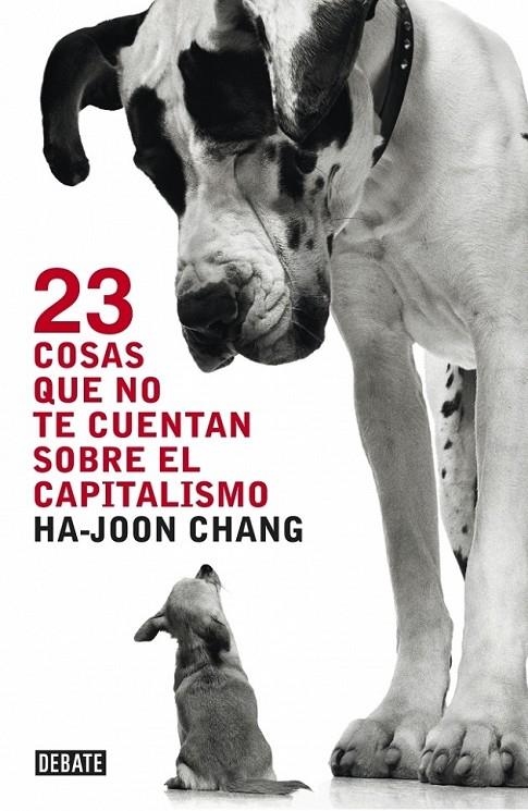 23 COSAS QUE NO TE CUENTAN SOBRE EL CAPITALISMO | 9788499921365 | HaJoon Chang | Librería Castillón - Comprar libros online Aragón, Barbastro