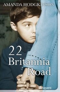 22 BRITANNIA ROAD | 9788402421005 | HODGKINSON, AMANDA | Librería Castillón - Comprar libros online Aragón, Barbastro