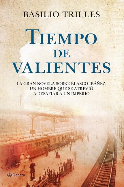 TIEMPO DE VALIENTES | 9788408110743 | TRILLES, BASILIO | Librería Castillón - Comprar libros online Aragón, Barbastro