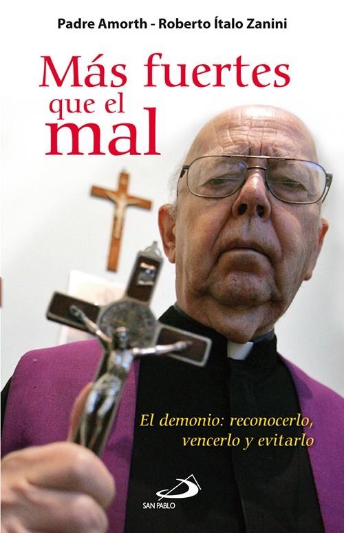 MAS FUERTES QUE EL MAL | 9788428538701 | AMORTH, GABRIELE; ITALO ZANINI, ROBERTO | Librería Castillón - Comprar libros online Aragón, Barbastro