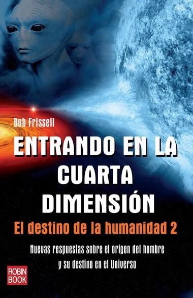 ENTRANDO EN LA CUARTA DIMENSIÓN | 9788499171517 | FRISSELL, BOB | Librería Castillón - Comprar libros online Aragón, Barbastro