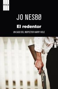 REDENTOR, EL | 9788490061497 | NESBO, JO | Librería Castillón - Comprar libros online Aragón, Barbastro